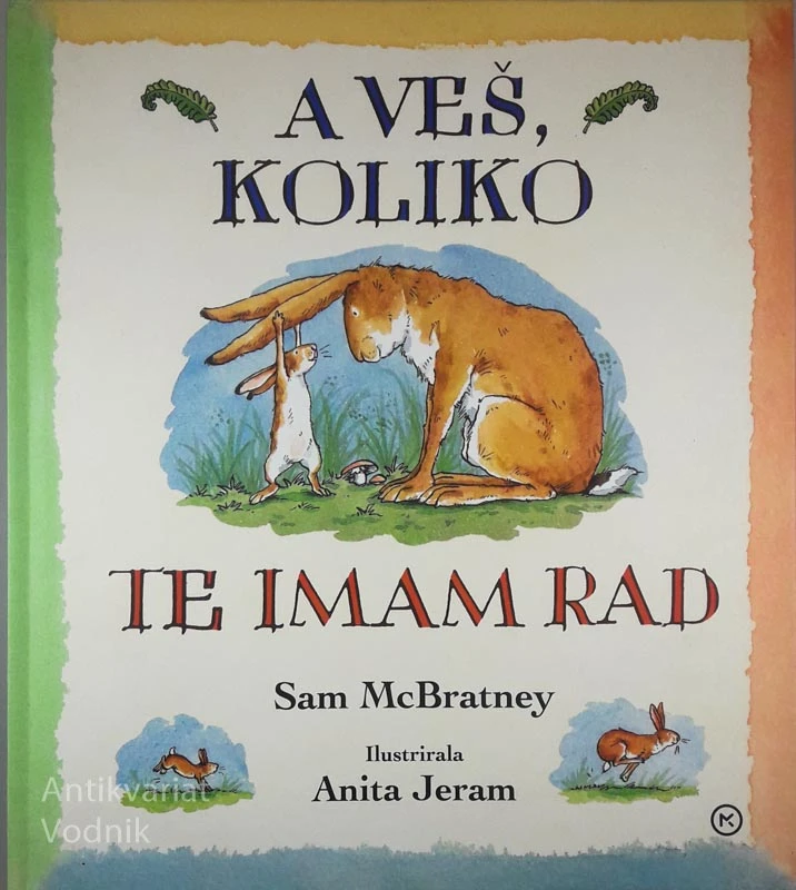 A VEŠ, KOLIKO TE IMAM RAD, Sam McBratney