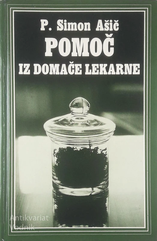POMOČ IZ DOMAČE LEKARNE, P. Simon Ašič