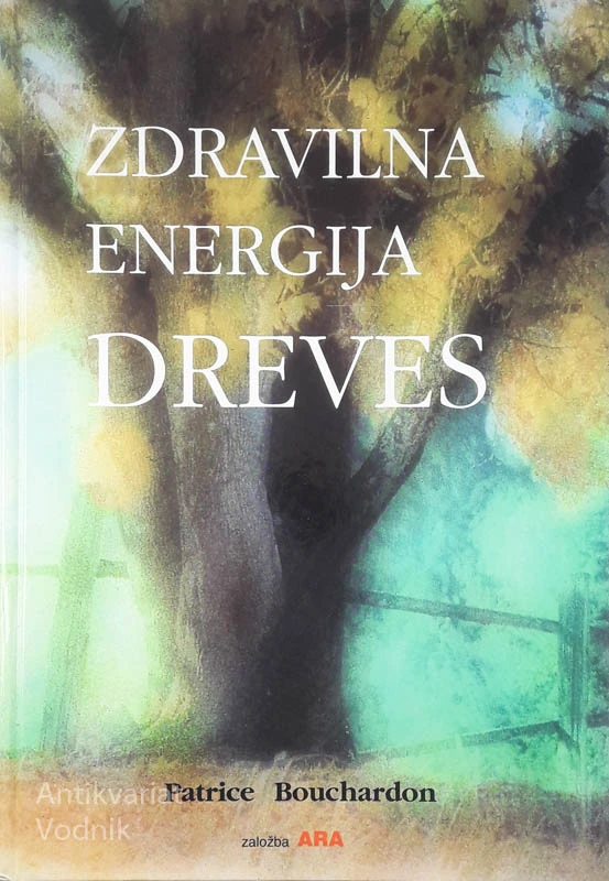 ZDRAVILNA ENERGIJA DREVES, Patrice Bouchardon