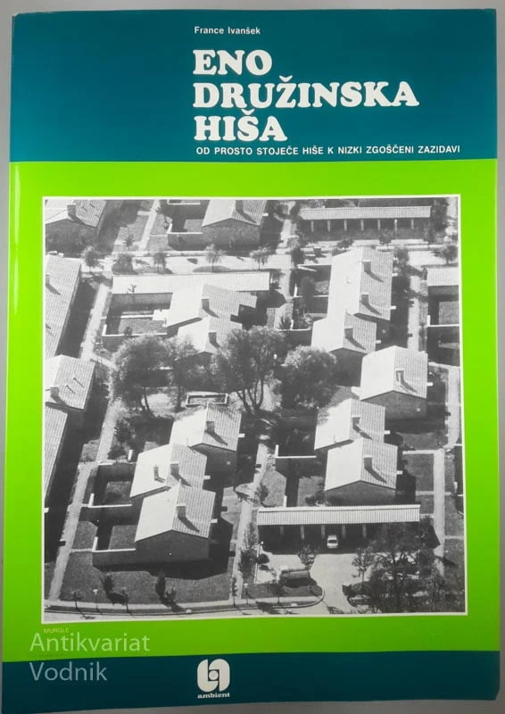 ENODRUŽINSKA HIŠA, France Ivanšek