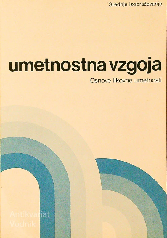 UMETNOSTNA VZGOJA; OSNOVE LIKOVNE UMETNOSTI, Janez Hofler