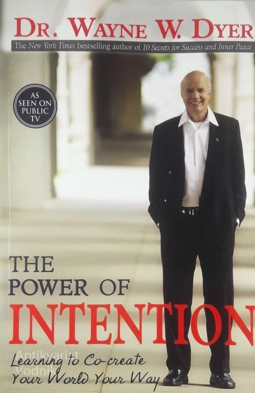 THE POWER OF INTENTION, dr. Wayne W. Dyer