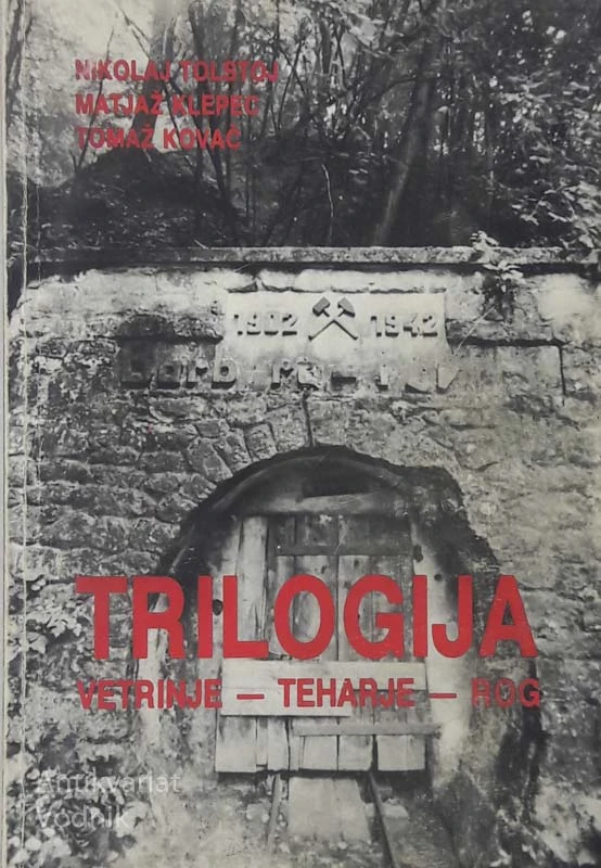 TRILOGIJA VETRINJE TEHARJE ROG Tolstoj, Klepec, Kopač