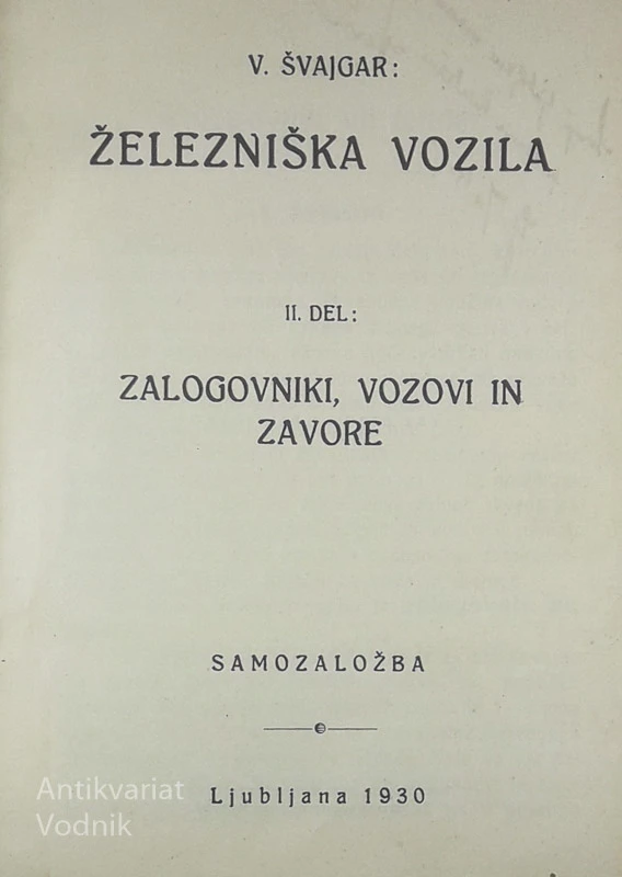 ŽELEZNIŠKA VOZILA; VOZOVI, ZAVORE, V. Švajgar