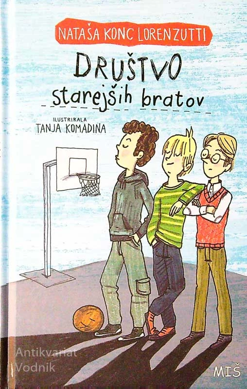 DRUŠTVO STAREJŠIH BRATOV, Nataša Konc Lorenzutti (ilustrirala Tanja Komadina)