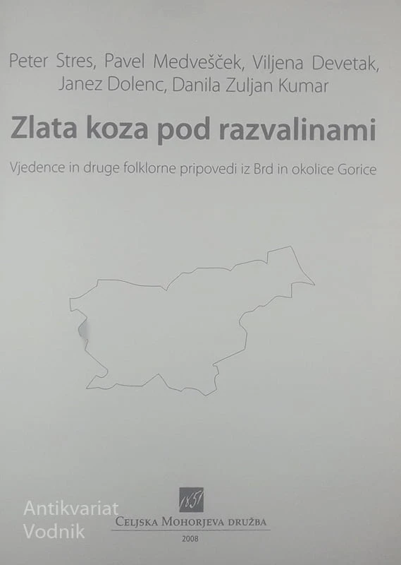 ZLATA POD RAZVALINAMI, Peter Stres, Pavel Medvešček, Viljena Devetak in drugi