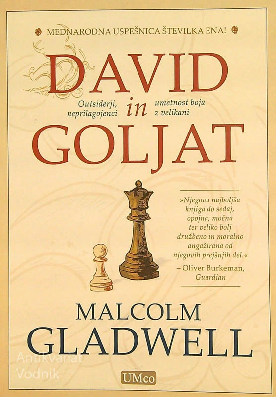 DAVID IN GOLJAT; OUTSIDERJI, NEPRILAGOJENCI IN UMETNOST BOJA Z VELIKANI, Malcolm Gladwell