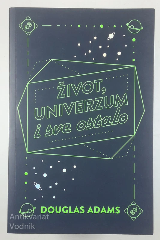 ŽIVOT, UNIVERZUM I SVE OSTALO, Douglas Adams
