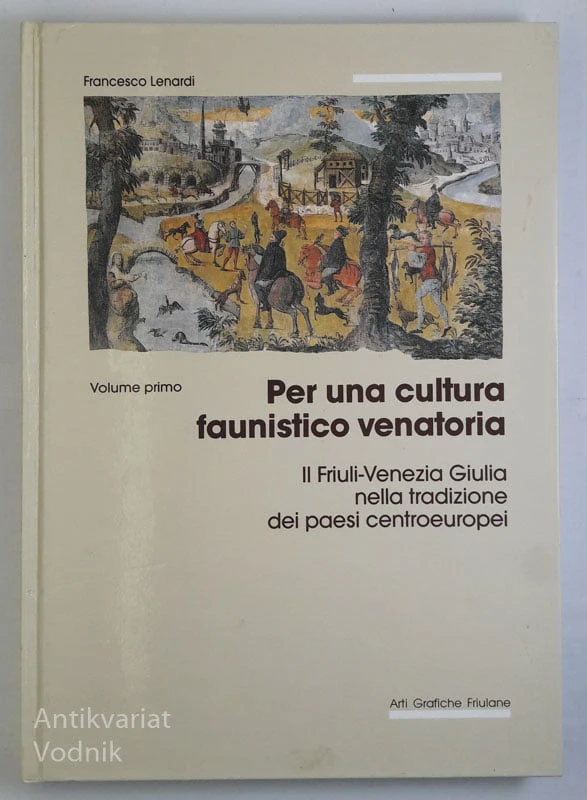 PER UNA CULTURA FAUNISTICO VENATORIA & GUESTIONE FAUNISTICO-VENATORIA E CINOFILA, , Francesco Lenardi