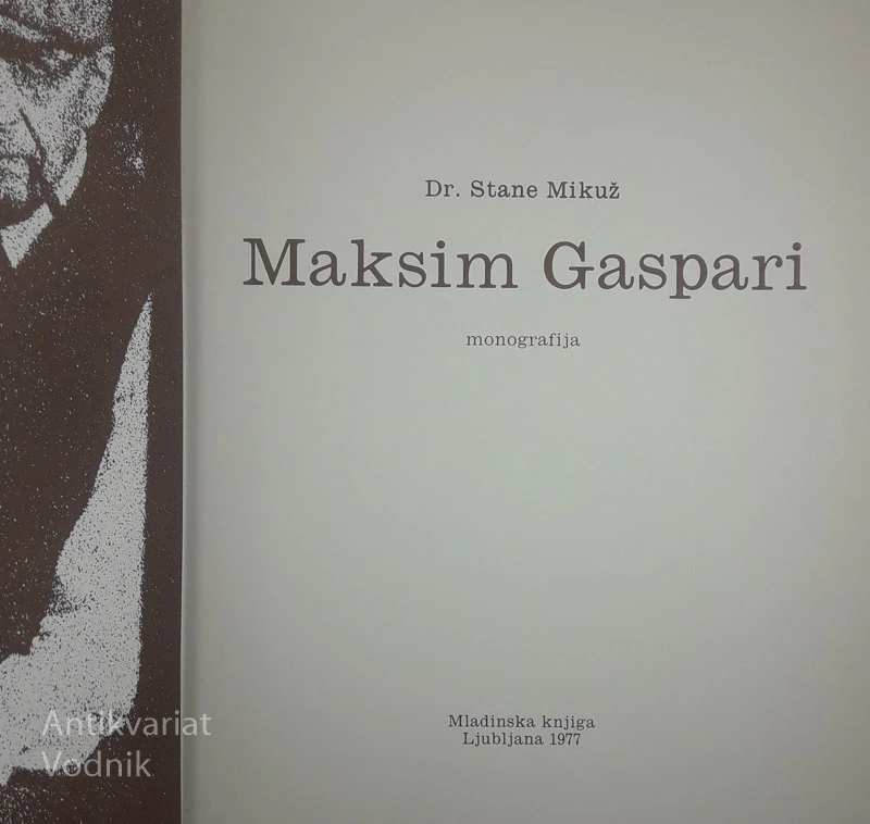 MAKSIM GASPARI – monografija, Dr. Stane Mikuž