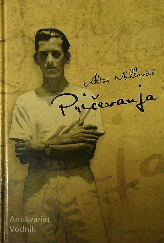 PRIČEVANJA, Viktor Miklavčič