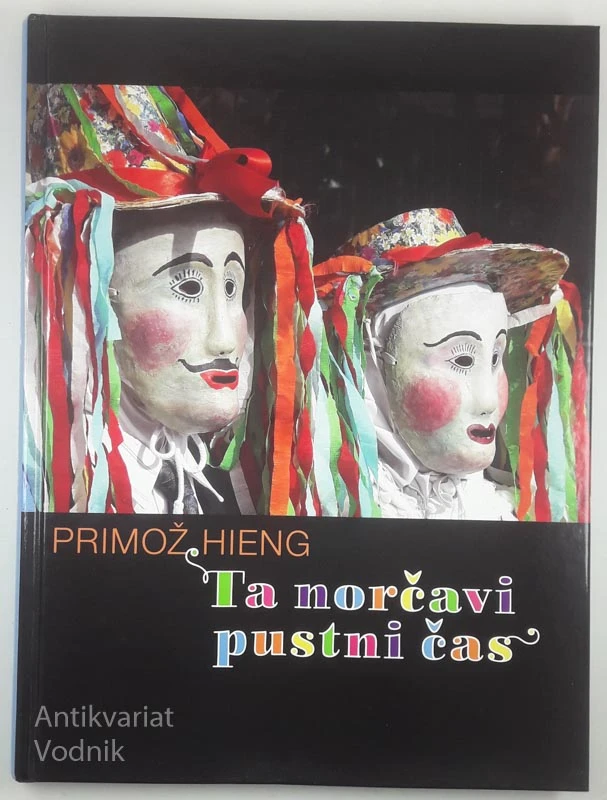 TA NORČAVI PUSTNI ČAS, Primož Hieng