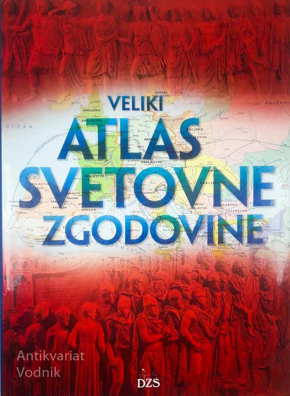 VELIKI ATLAS SVETOVNE ZGODOVINE