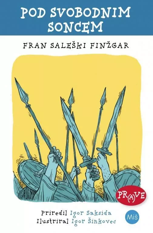 POD SVOBODNIM SONCEM, Fran Saleški Finžgar