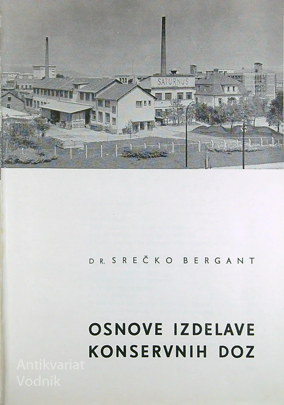 OSNOVE IZDELAVE KONSERVNIH DOZ, Dr. Srečko Bergant