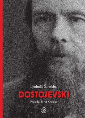 DOSTOJEVSKI, Ljudmila Saraskina