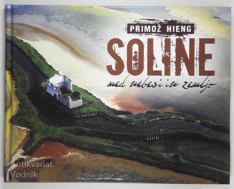 SOLINE MED NEBESI IN ZEMLJO, Primož Hieng