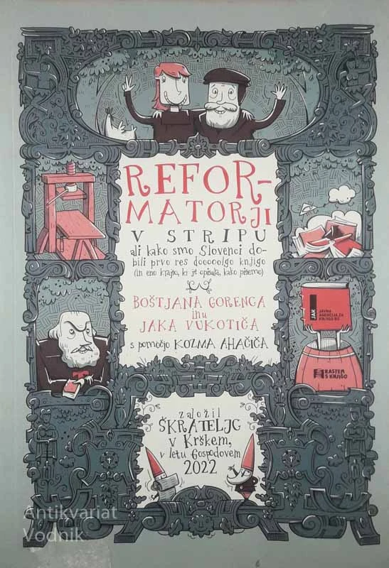REFORMACIJA V STRIPU, Boštjan Gorenc in Jaka Vukotič