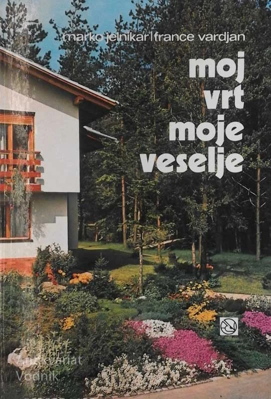 MOJ VRT MOJE VESELJE, M. Jelnikar, F. Vardjan