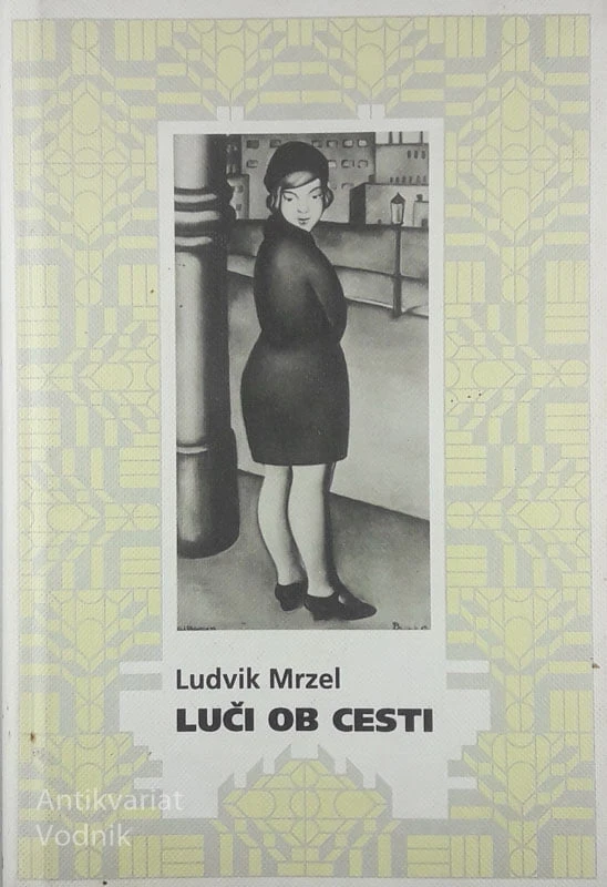 LUČ OB CESTI, Ludvik Mrzel