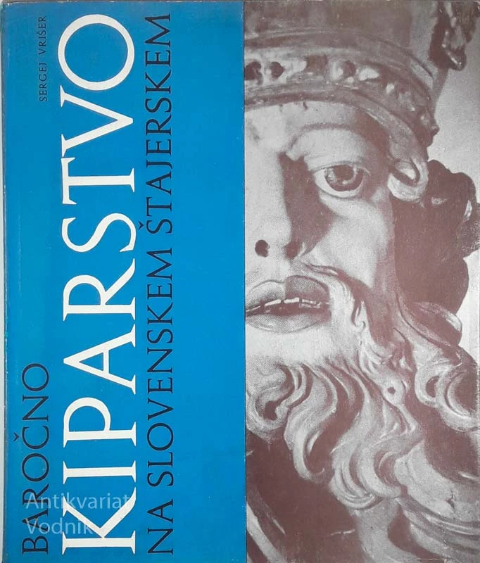 BAROČNO KIPARSTVO NA SLOVENSKEM ŠTAJERSKEM, Sergej Vrišer