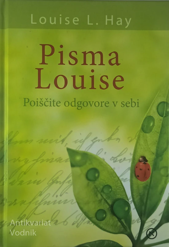 PISMA LOUISE; POIŠČITE ODGOVORE V SEBI, Louise L. Hay