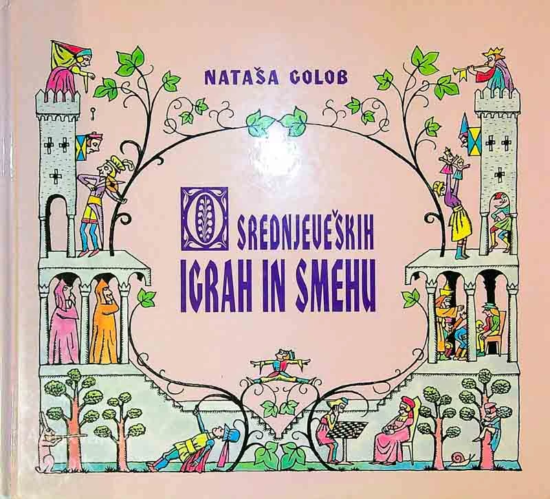 O SREDNJEVEŠKIH IGRAH IN SMEHU, Nataša Golob