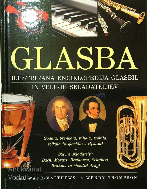 GLASBA; ILUSTRIRANA ENCIKLOPEDIJA GLASBIL IN VELIKIH SKLADATELJEV, M. W. Matthews in W. Thompson