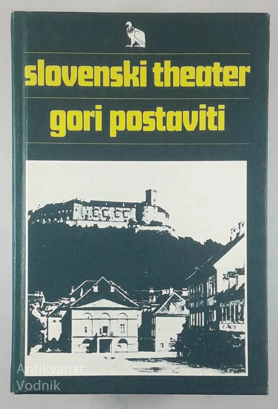 SLOVENSKI THEATER GORI POSTAVITI (Zbirka Kondor 188)