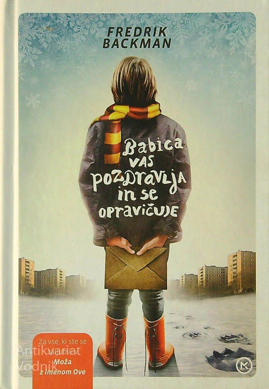 BABICA VAS POZDRAVLJA IN SE OPRAVIČUJE, Fredrik Backman