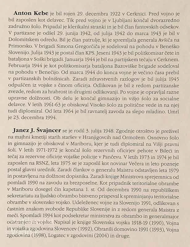 LOGATEC 1941-1945; LOGATEC V NOB, A. Kebe, ZAMOLČANO LOGATEC 1941-1945 NEKOLIKO DRUGAČEJ. J. Švajncer