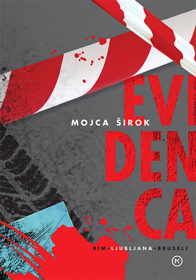 EVIDENCA  (trilogija Rim-Ljubljana-Bruselj, 2. knjiga), Mojca Širok