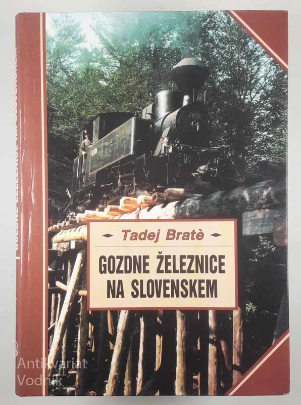 GOZDNE ŽELEZNICE NA SLOVENSKEM, Tadej Brate