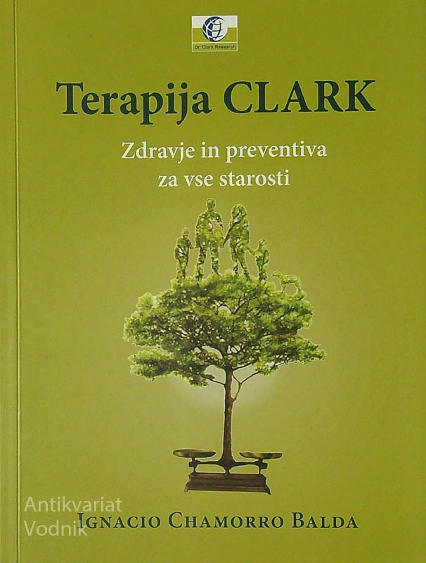 TERAPIJA CLARK; ZDRAVJE IN PREVENTIVA ZA VSE STAROSTI, Ignacio Chamorro Balda
