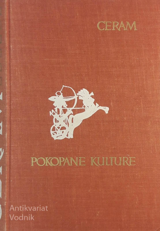 POKOPANE KULTURE, roman starinoslovja, C. W. Ceram