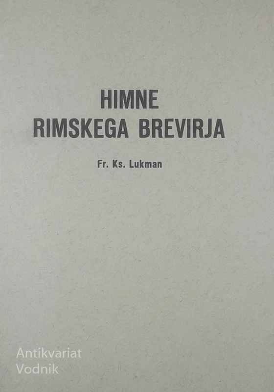 HIMNE RIMSKEGA BREVIRJA, Fr. Ks. Lukman