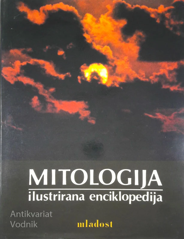 MITOLOGIJA, ILUSTRIRANA ENCIKLOPEDIJA