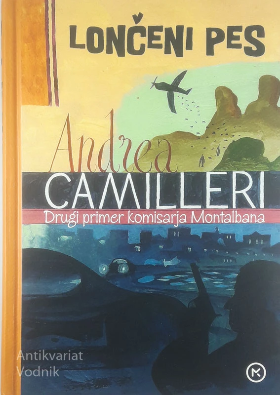 LONČENI PES; DRUGI PRIMER KOMISARJA MONTALBANA, Andrea Camilleri