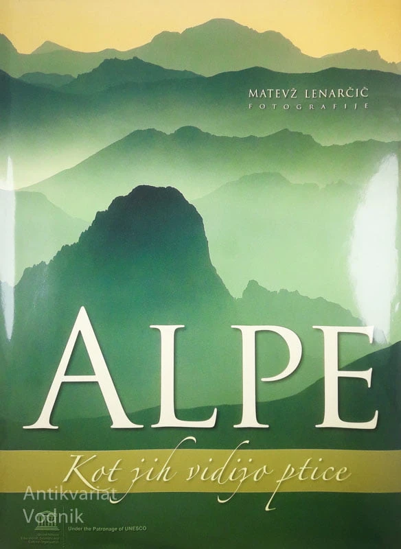 ALPE; KOT JIH VIDIJO PTICE, Matevž Lenarčič in Janez Bizjak