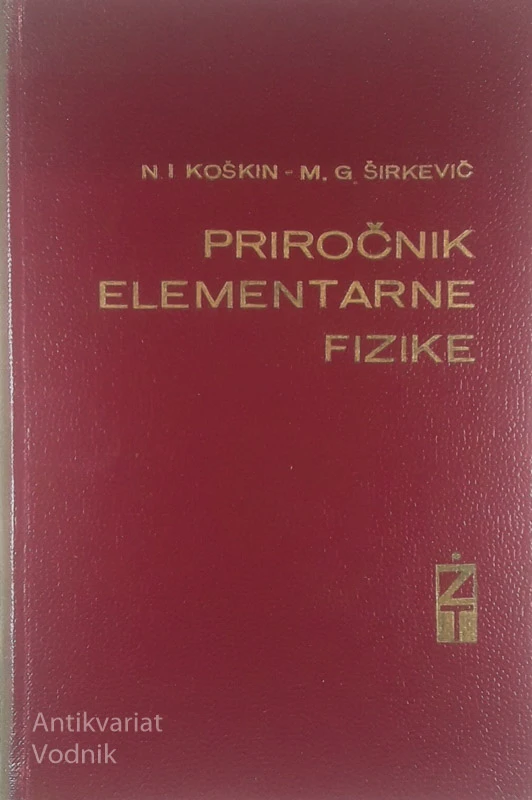 PRIROČNIK ELEMENTARNE FIZIKE, N. I. Koškin in M. G. Širkevič