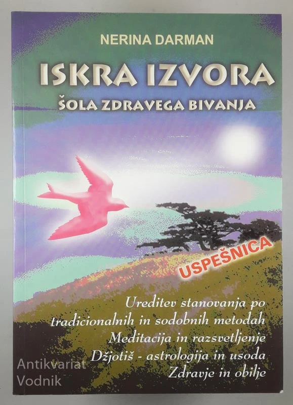 ISKRA ŽIVLJENJA: ŠOLA ZDRAVEGA BIVANJA, Nerina Darman