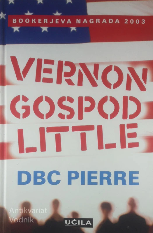 VERNON GOSPOD LITTLE, DBC Pierre