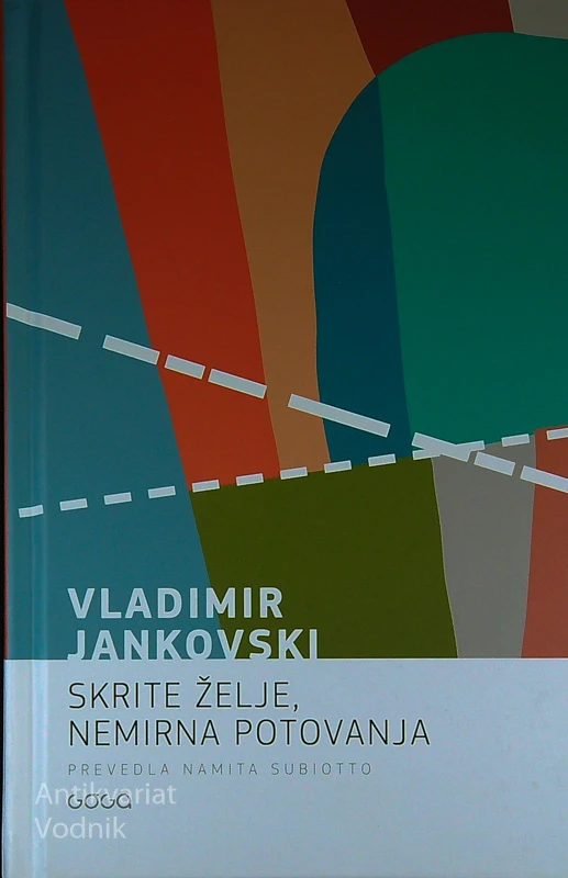 SKRITE ŽELJE, NEMIRNA POTOVANJA, Vladimir Jankovski
