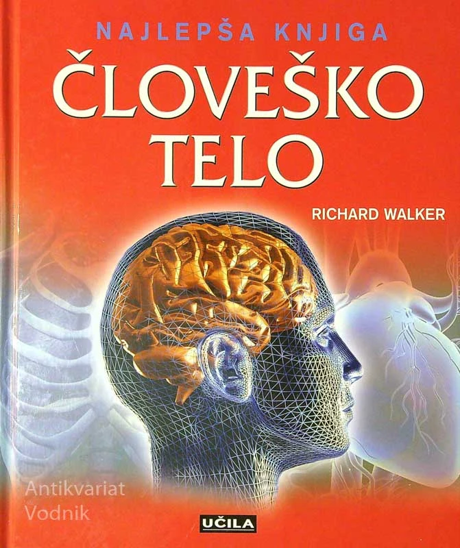 NAJLEPŠA KNJIGA; ČLOVEŠKO TELO, Richard Walker