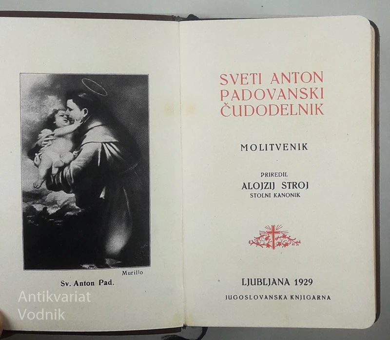 SVETI ANTON PADOVANSKI ČUDODELNIK; MOLITVENIK, Alojzij Stroj