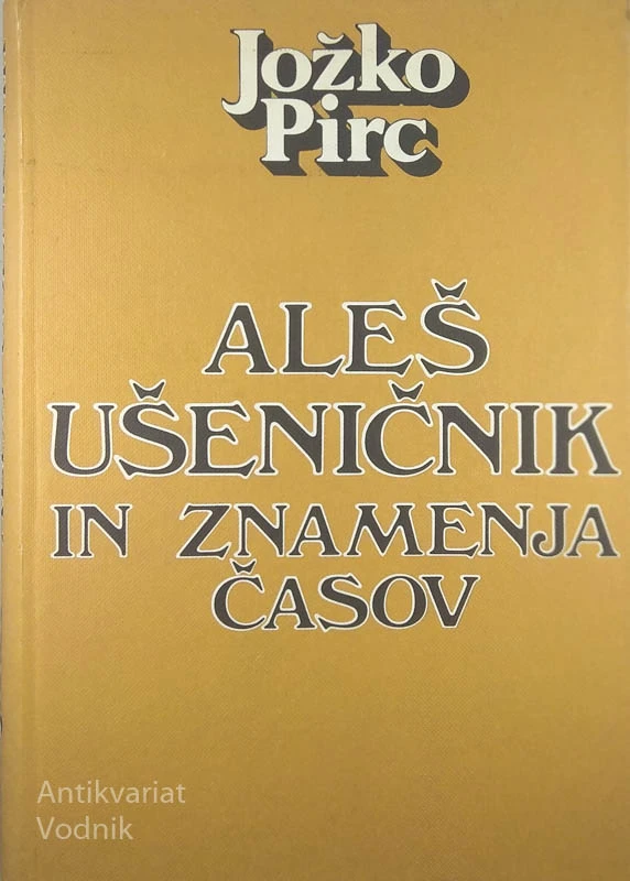 ALEŠ UŠENIČNIK IN ZNAMENJA ČASOV, Jožko Pirc