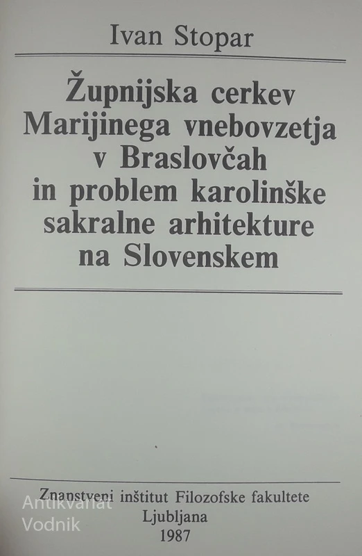 KAROLINŠKA ARHITEKTURA NA SLOVENSKEM, Ivan Stopar