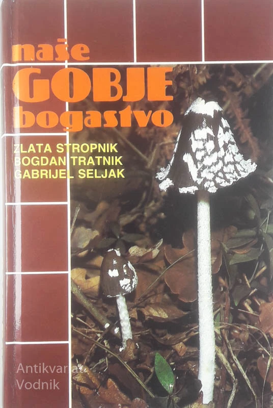 NAŠE GOBJE BOGASTVO, več avtorjev
