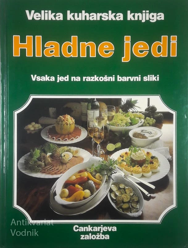 VELIKA KUHARSKA KNJIGA; HLADNE JEDI, več avtorjev