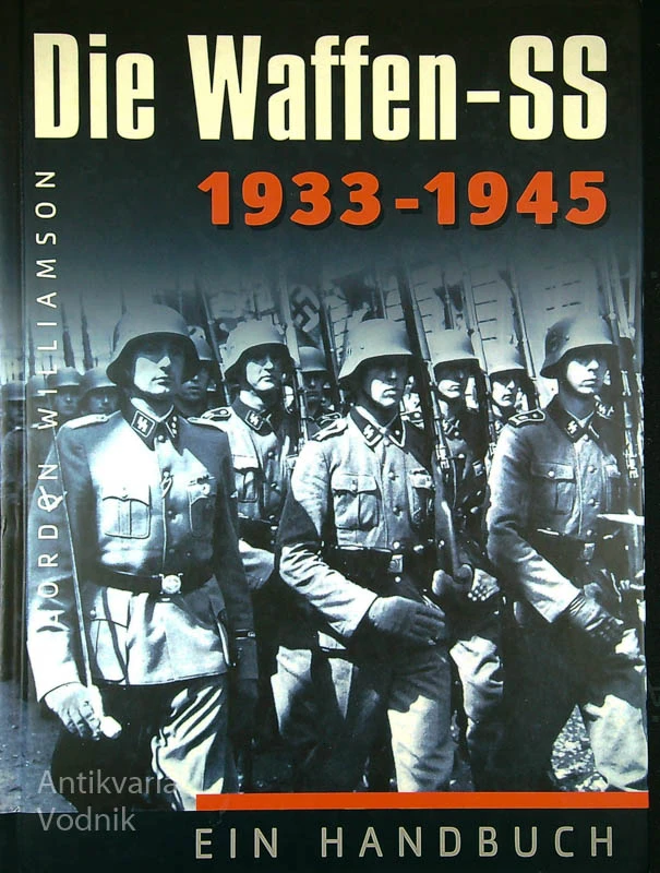 DIE WAFFEN-SS, 1933-1945, Gordon Williamson